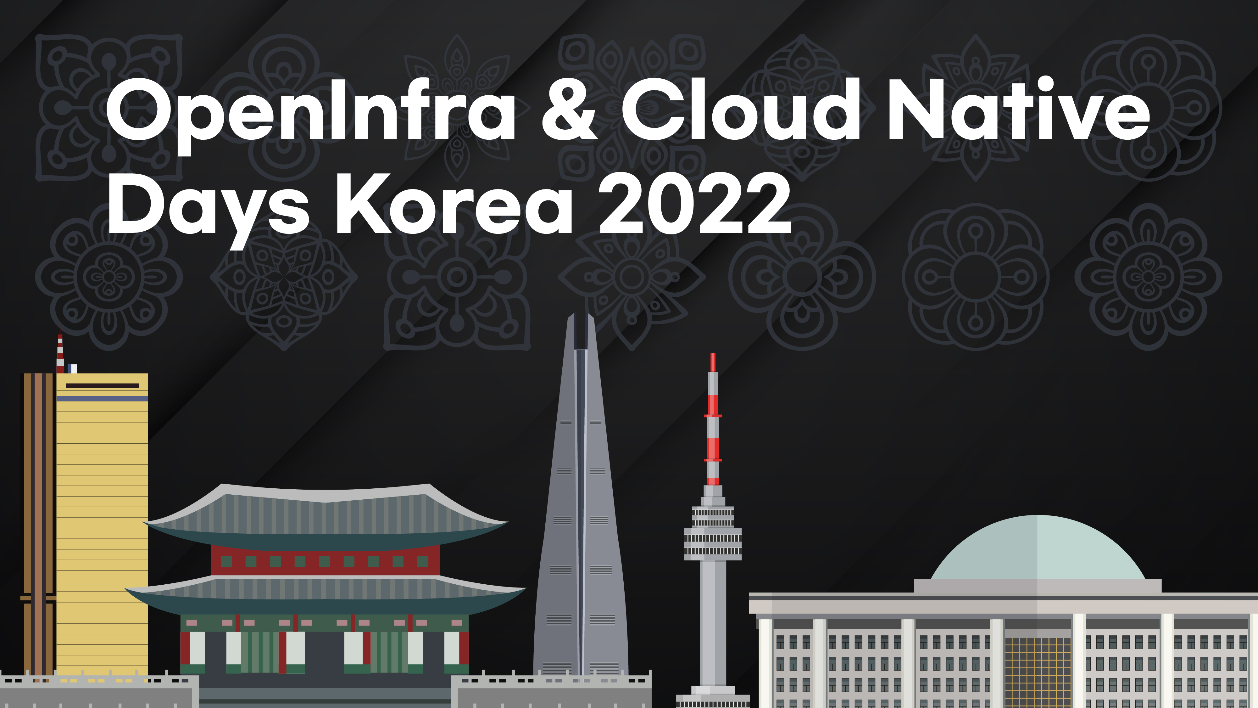OpenInfra & Cloud Native Days Korea 2022